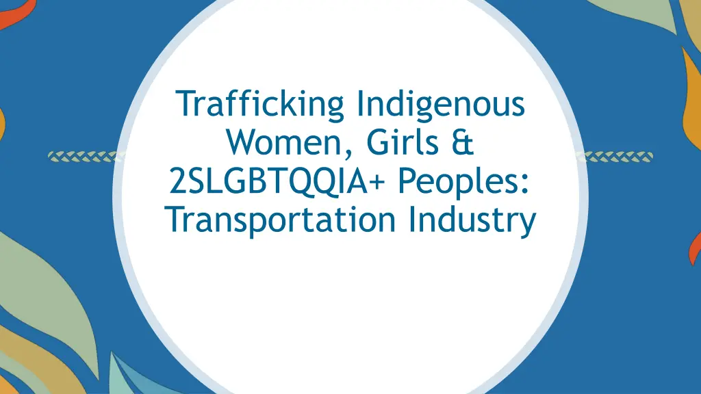 trafficking indigenous women girls 2slgbtqqia 1