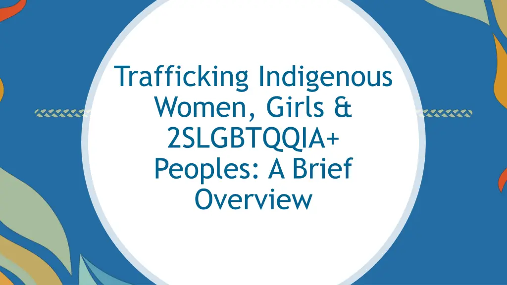 trafficking indigenous women girls 2slgbtqqia