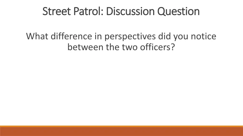 street patrol discussion question street patrol