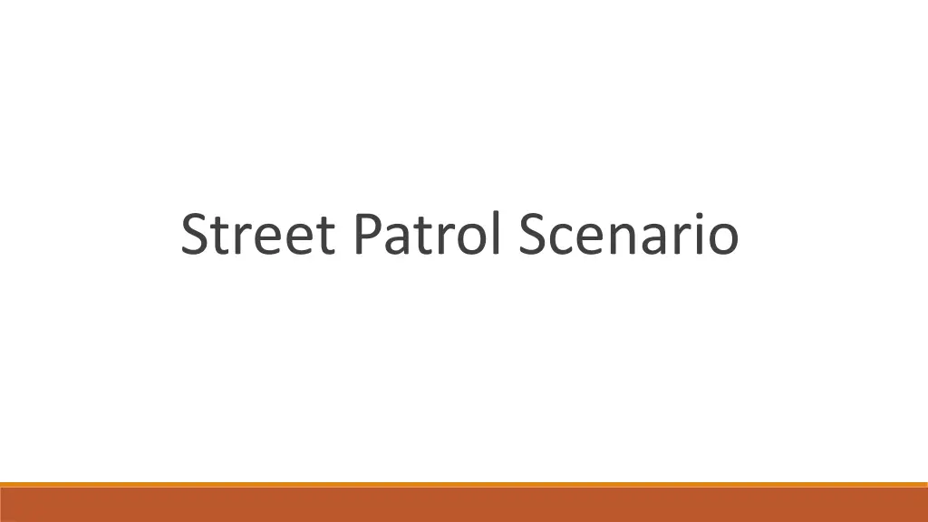 street patrol scenario