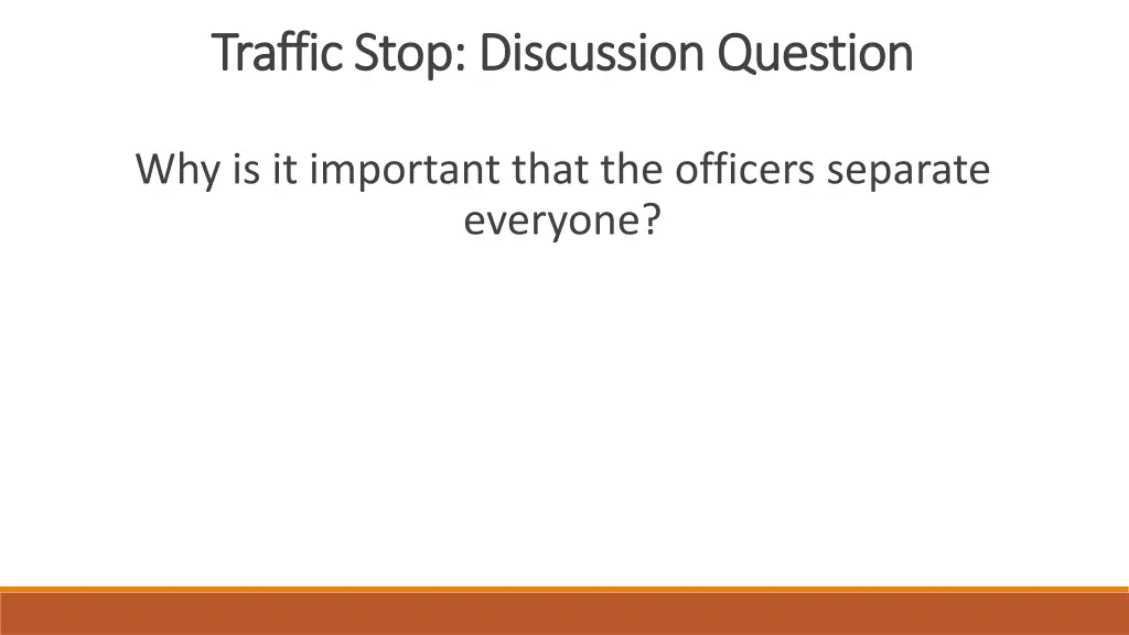 traffic stop discussion question traffic stop 1