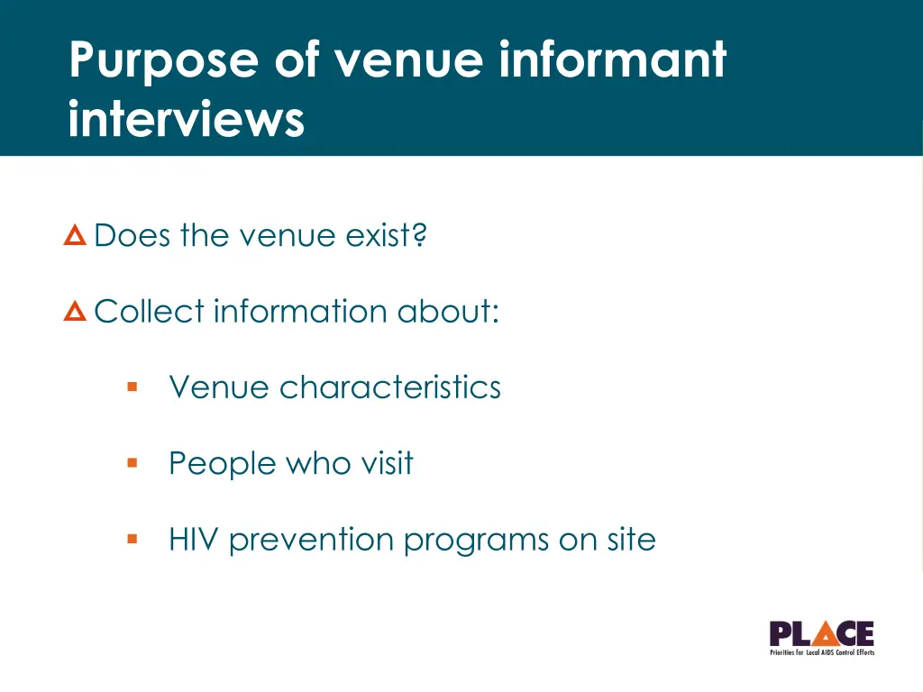 purpose of venue informant interviews