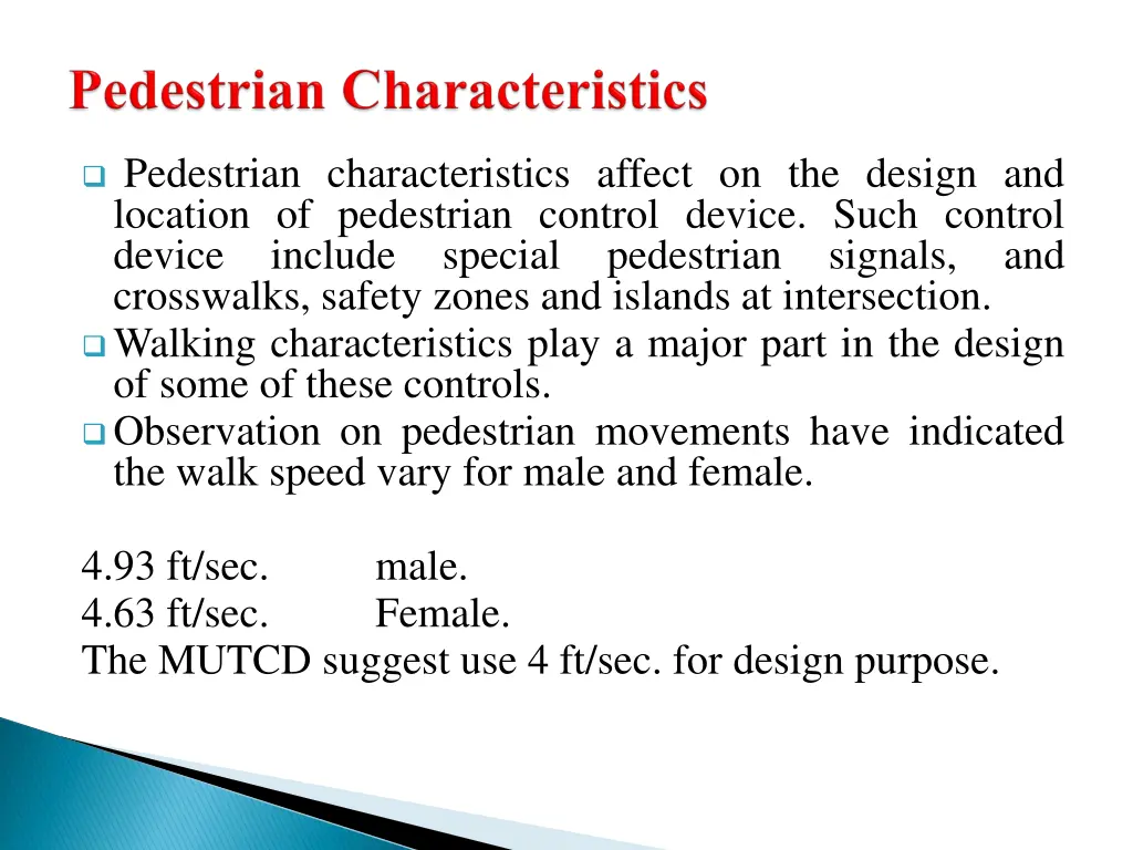 pedestrian characteristics affect on the design