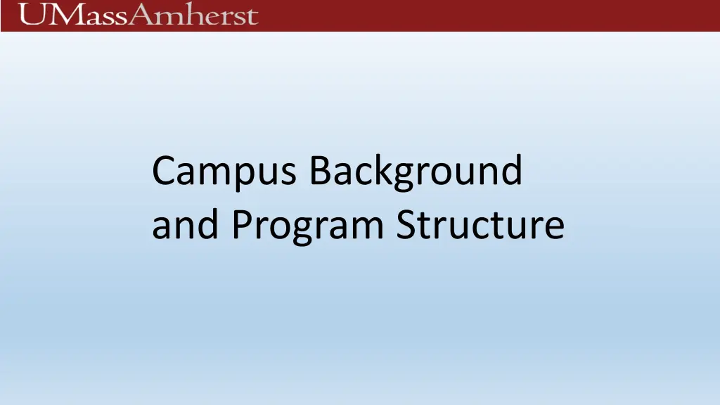 campus background and program structure