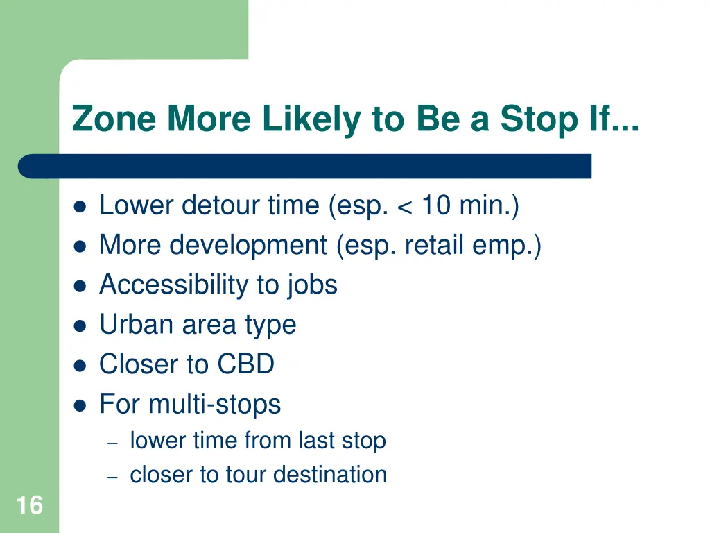 zone more likely to be a stop if