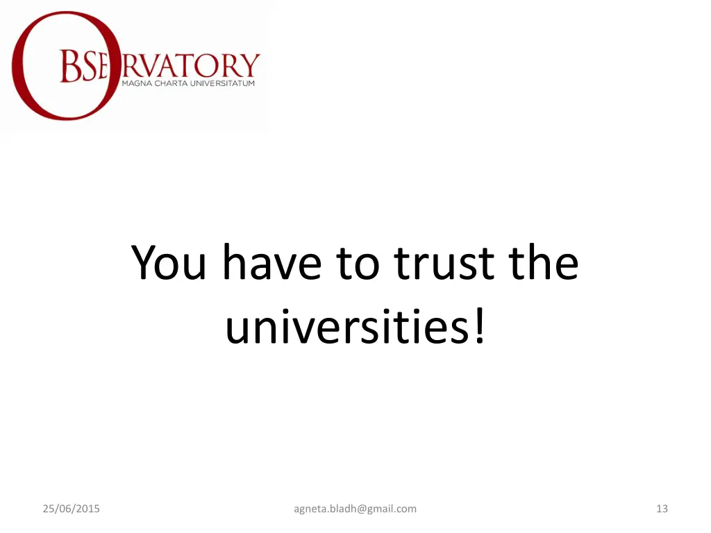 you have to trust the universities