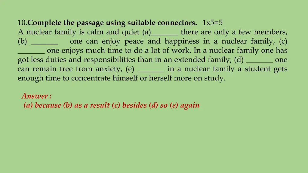 10 complete the passage using suitable connectors