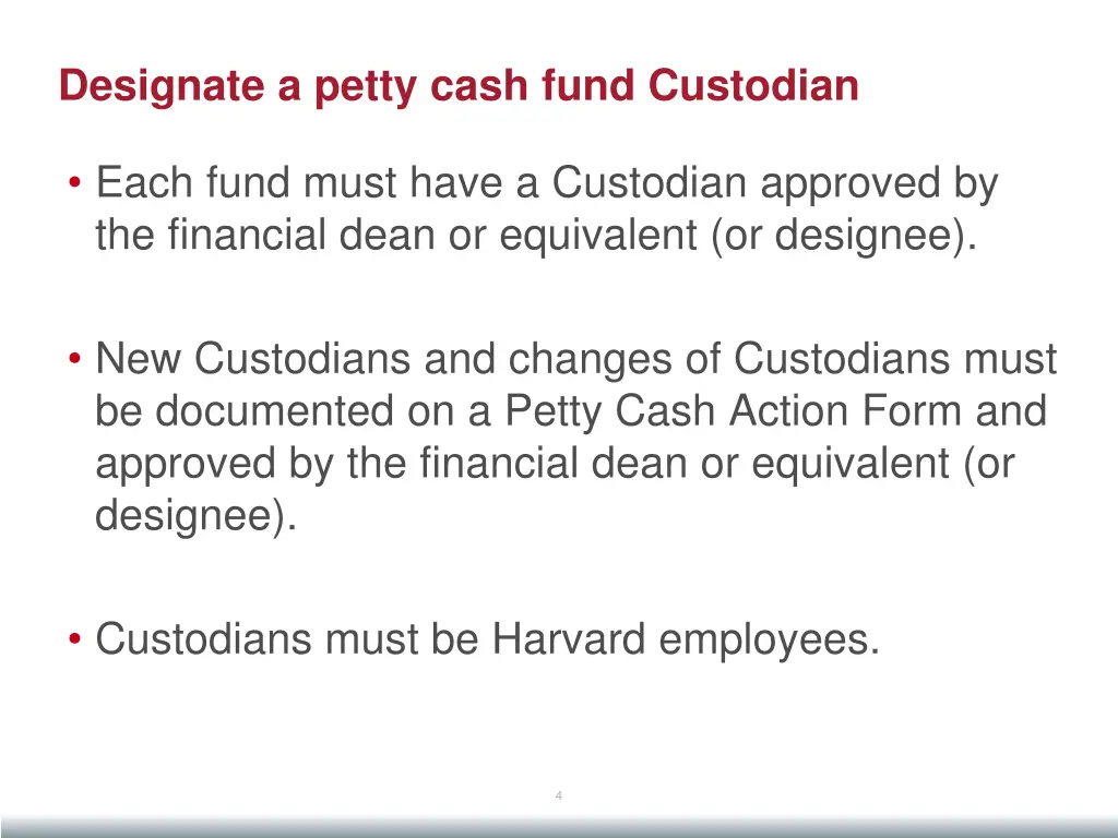 designate a petty cash fund custodian