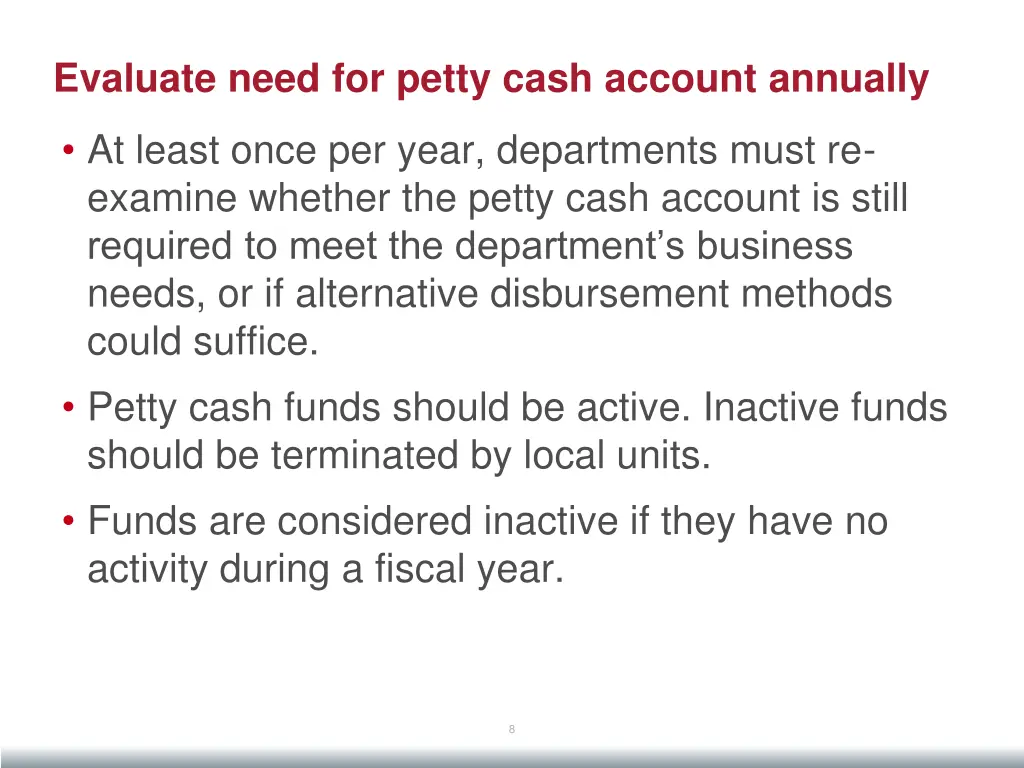 evaluate need for petty cash account annually