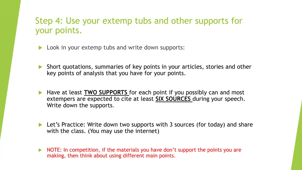 step 4 use your extemp tubs and other supports