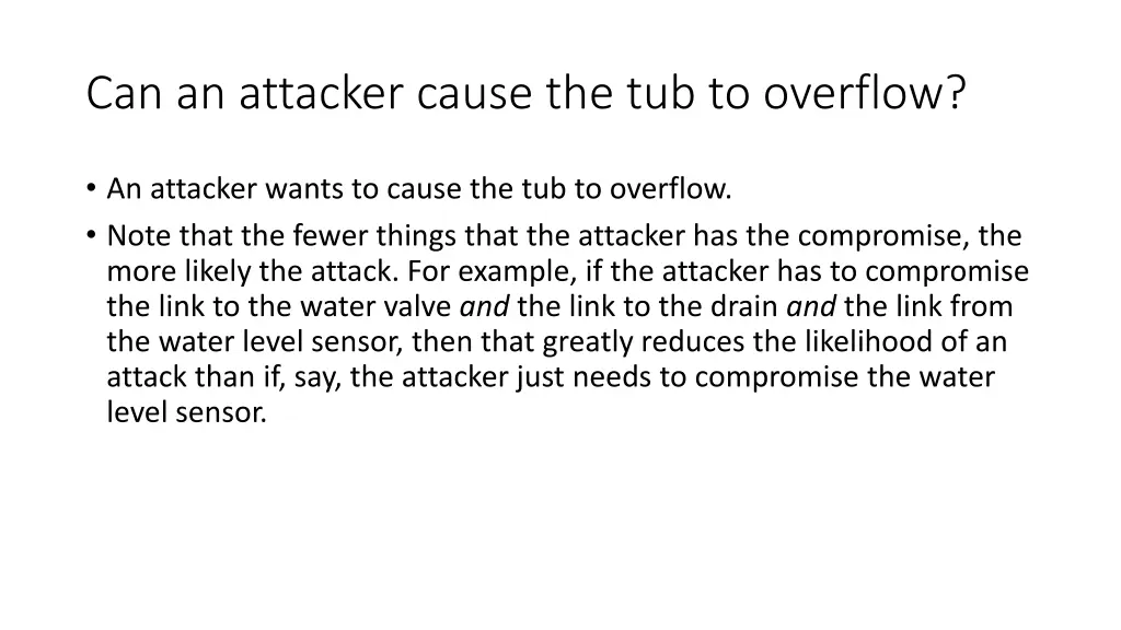 can an attacker cause the tub to overflow