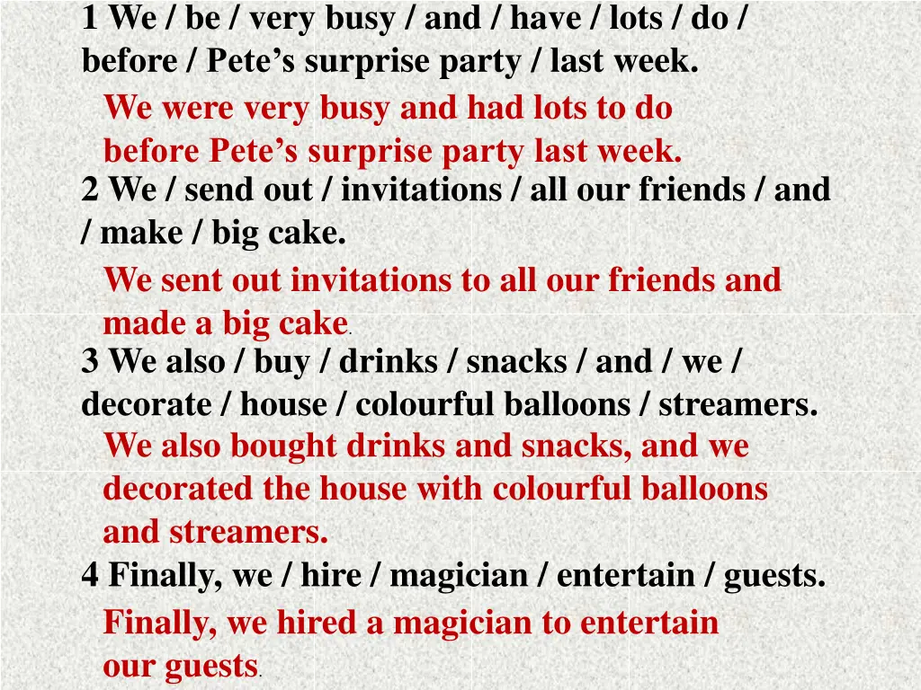 1 we be very busy and have lots do before pete