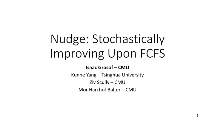 nudge stochastically improving upon fcfs