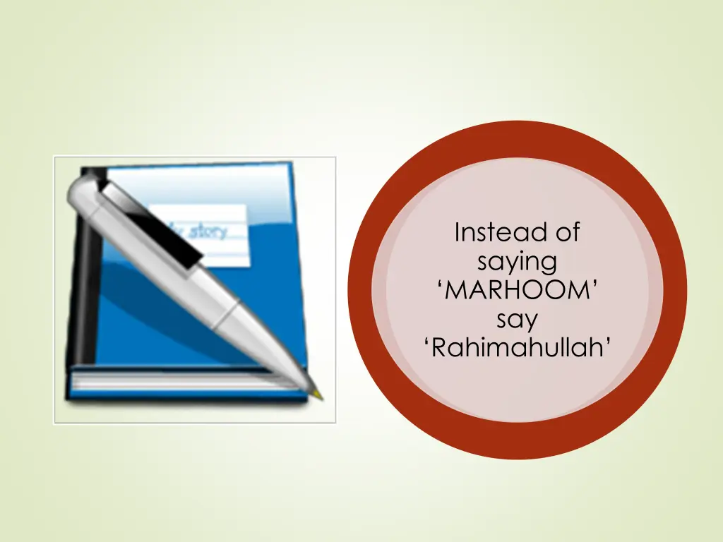 instead of saying marhoom say rahimahullah