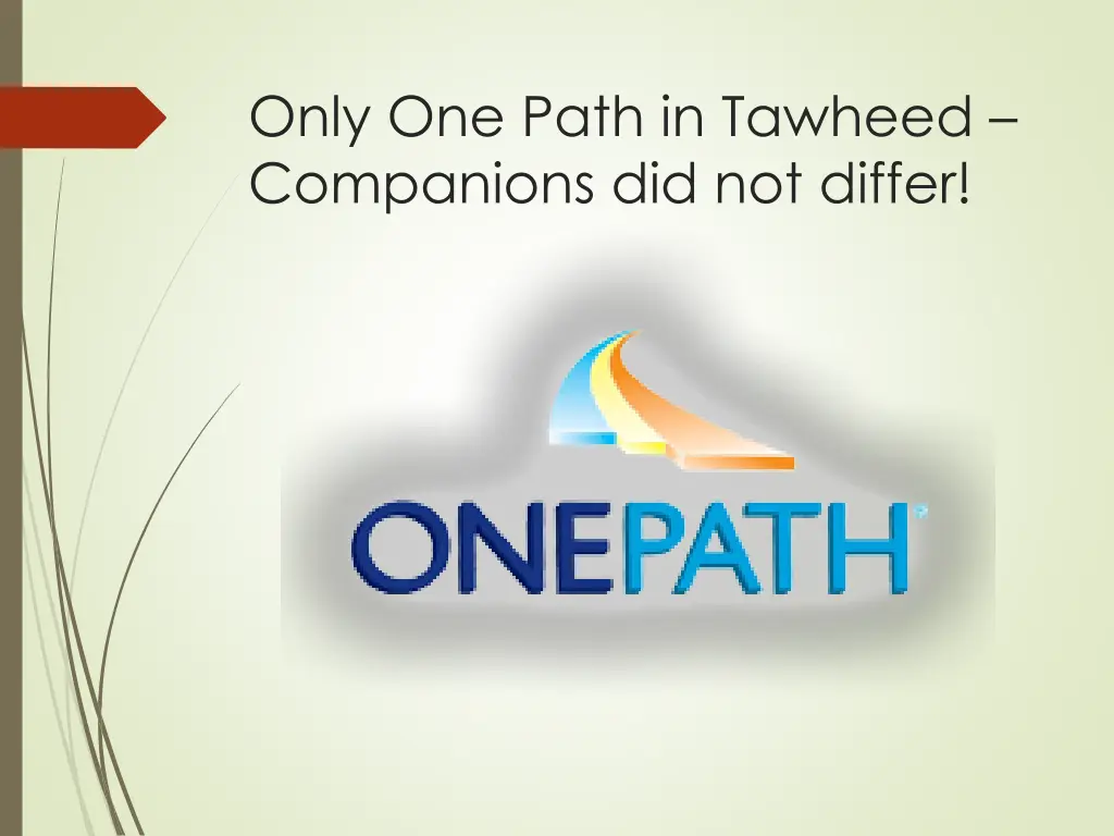 only one path in tawheed companions did not differ