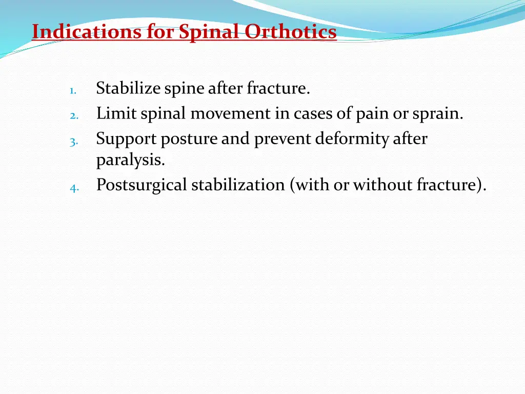 indications for spinal orthotics