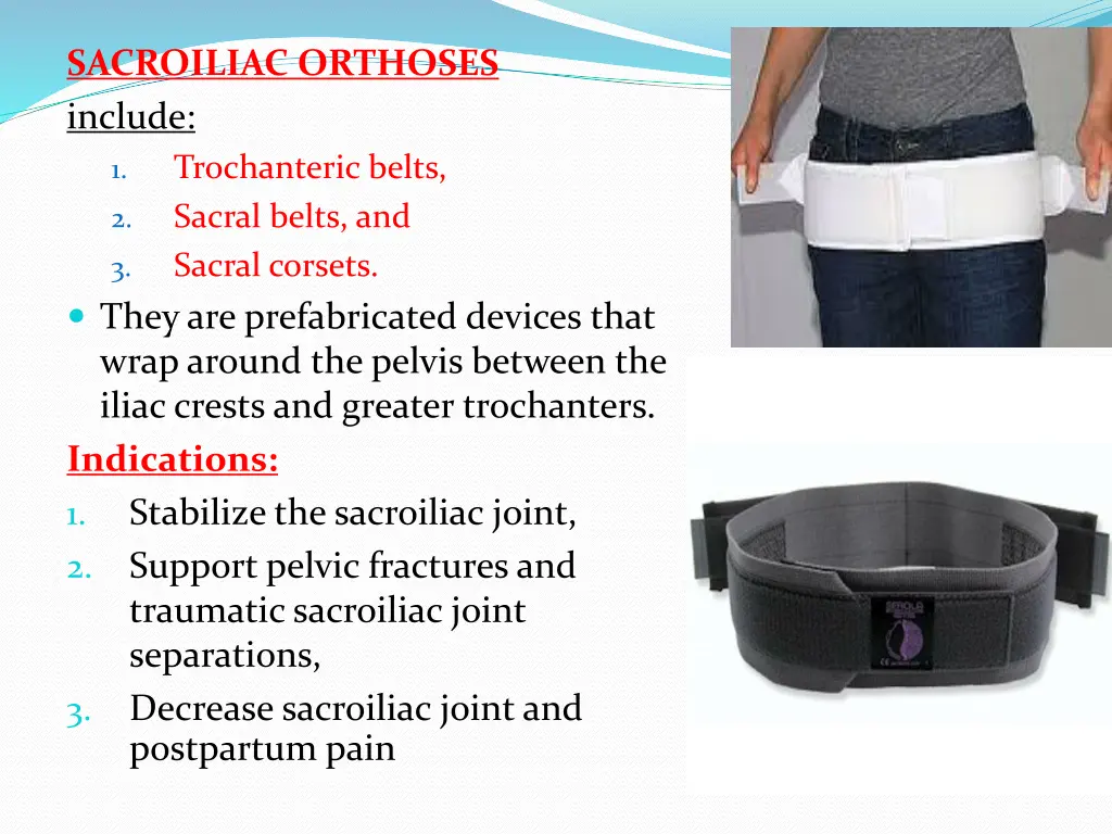 sacroiliac orthoses include trochanteric belts