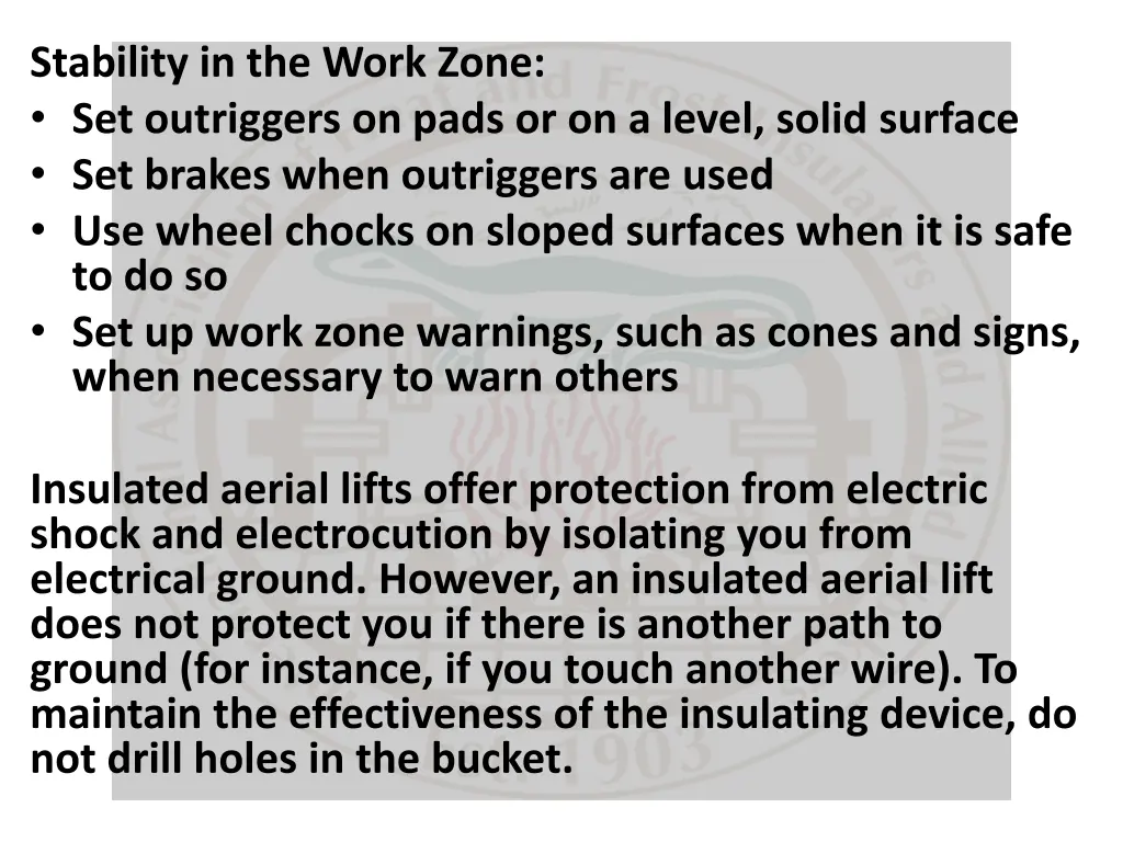 stability in the work zone set outriggers on pads