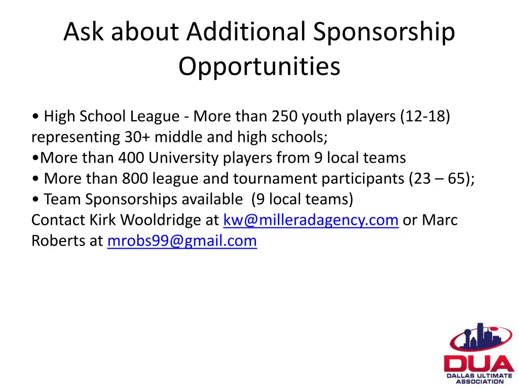 ask about additional sponsorship opportunities