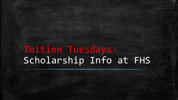 tuition tuesdays scholarship info at fhs