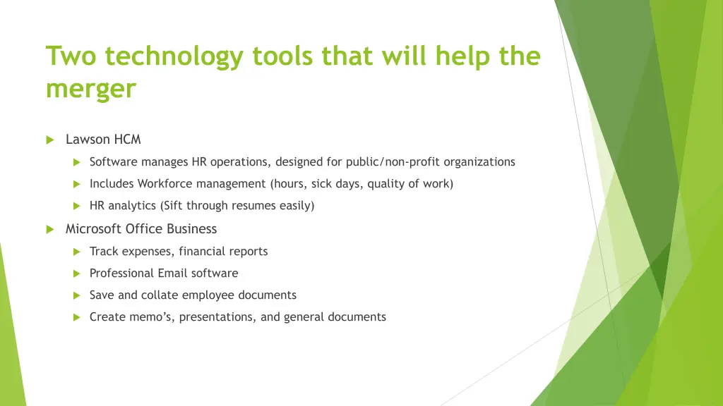 two technology tools that will help the merger