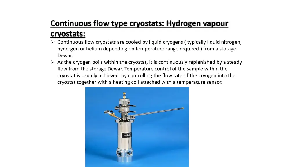 continuous flow type cryostats hydrogen vapour