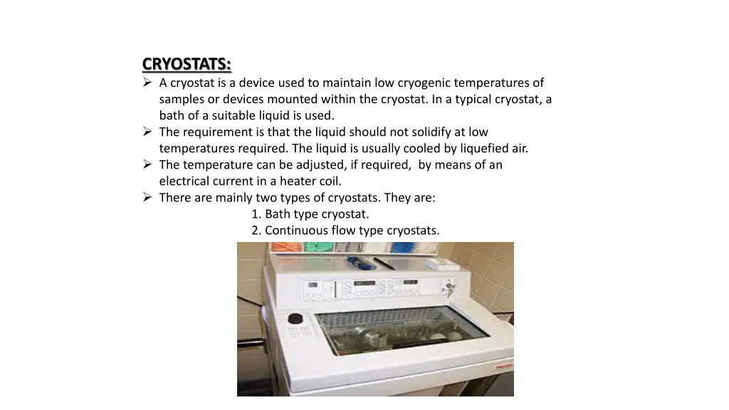 cryostats a cryostat is a device used to maintain