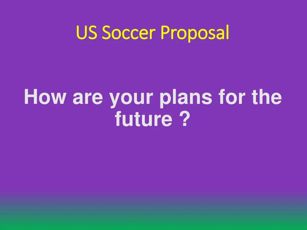 us soccer proposal us soccer proposal 2