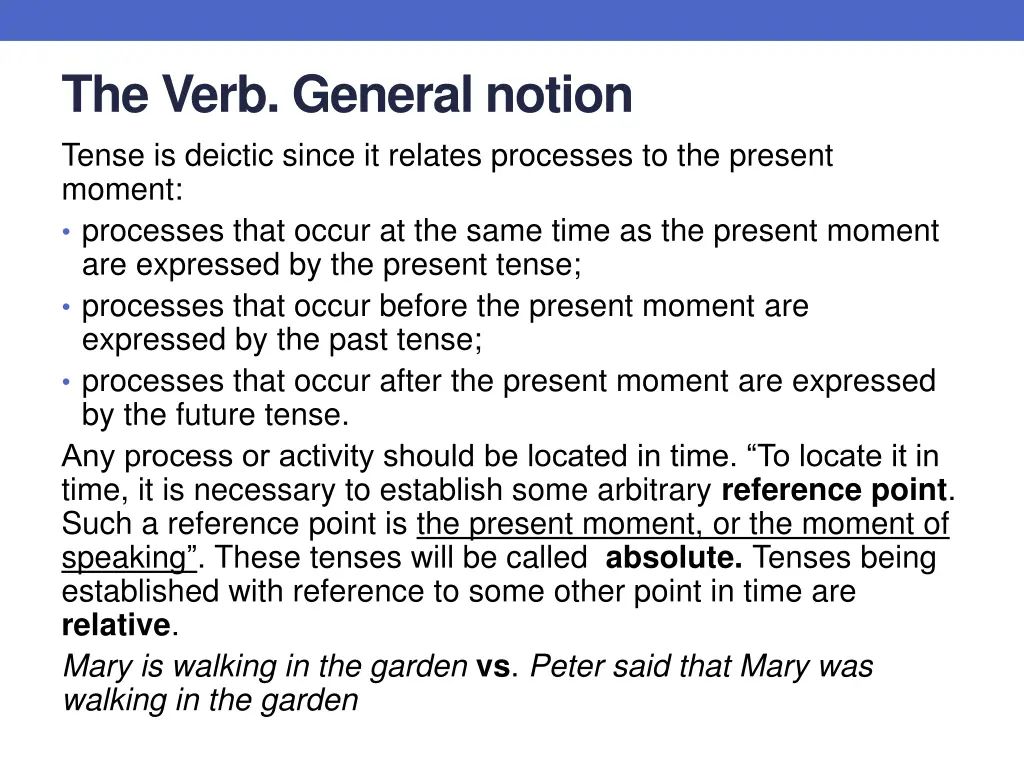 the verb general notion tense is deictic since