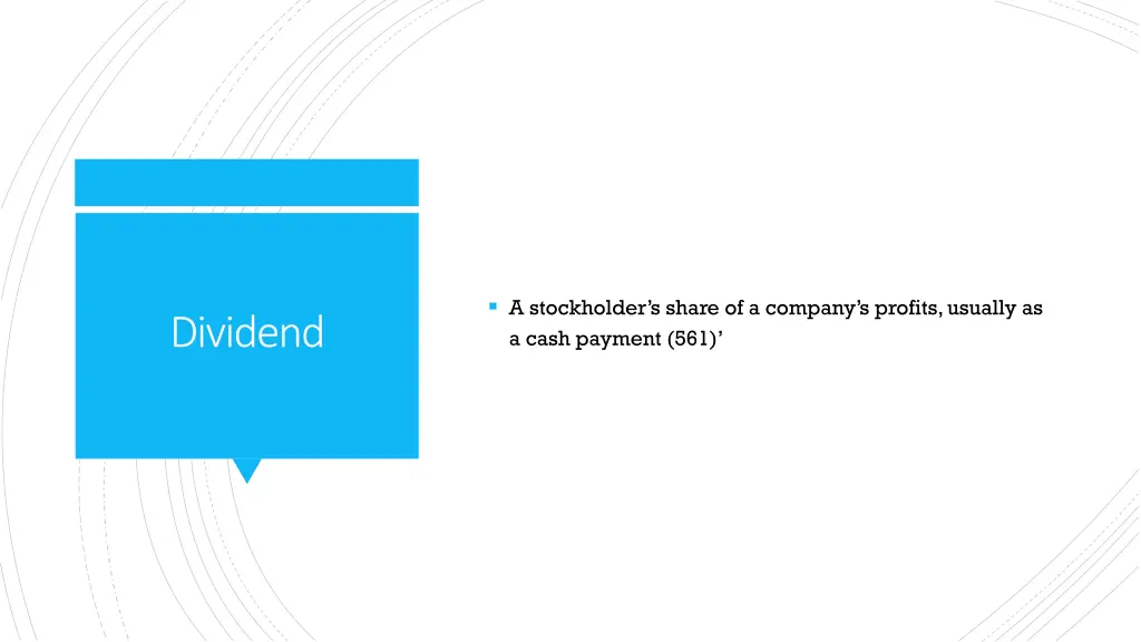 a stockholder s share of a company s profits