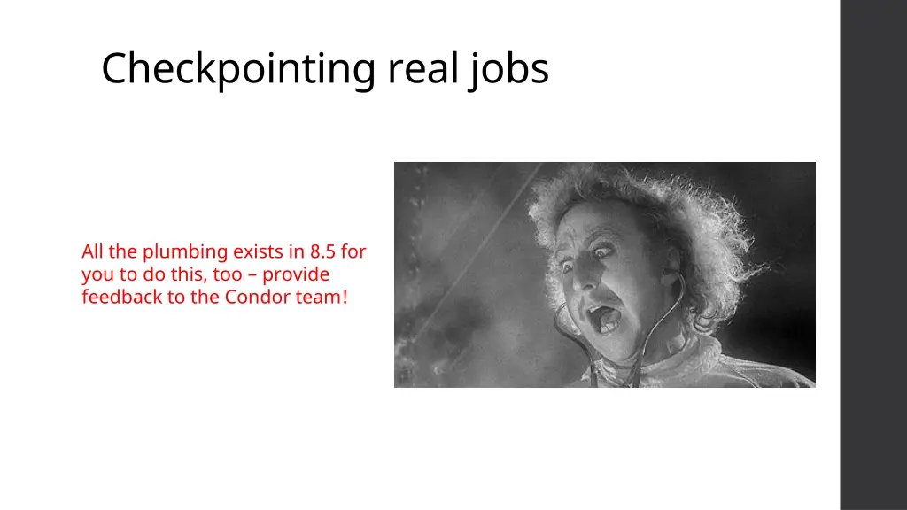 checkpointing real jobs