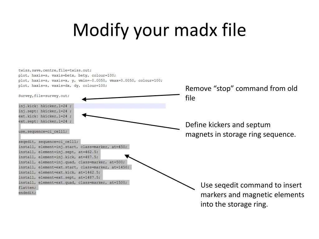 modify your madx file