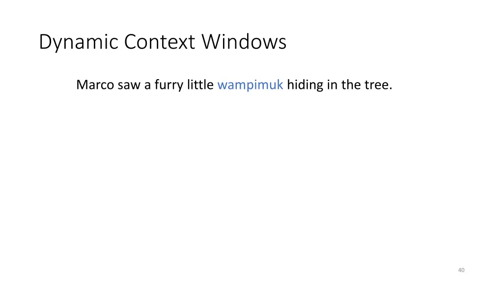 dynamic context windows