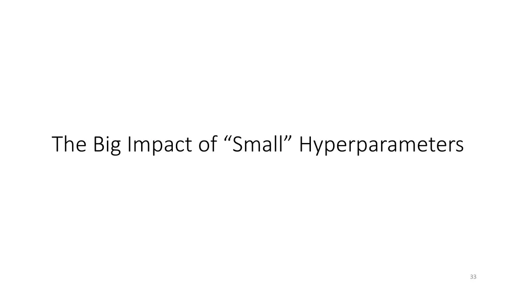 the big impact of small hyperparameters