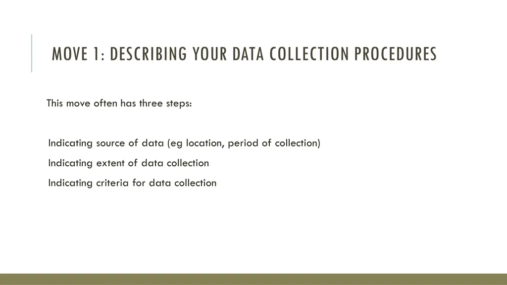 move 1 describing your data collection procedures