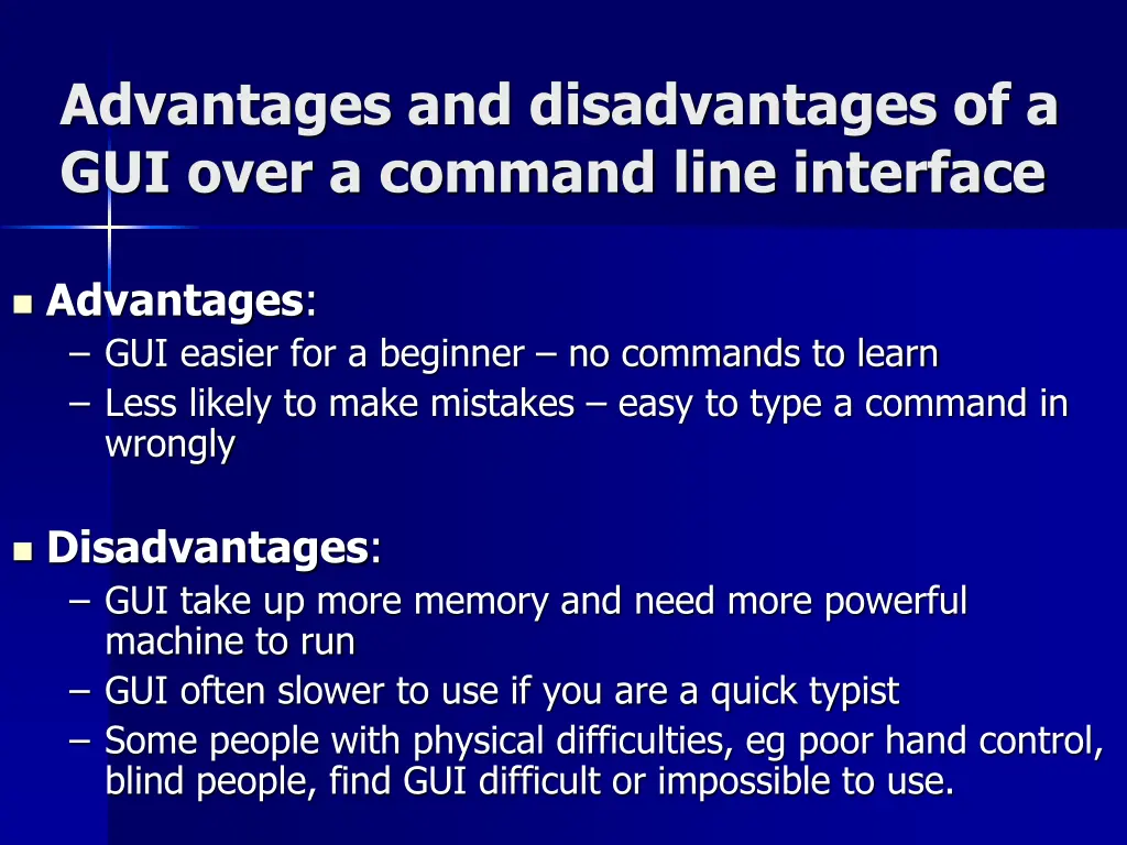 advantages and disadvantages of a gui over