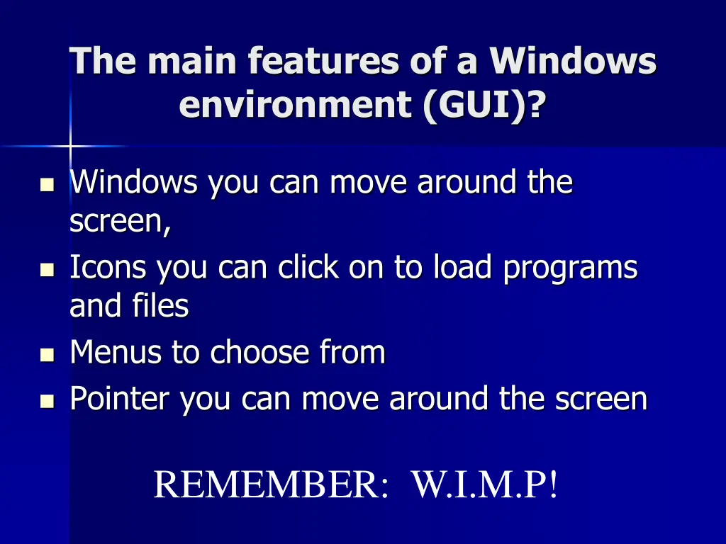 the main features of a windows environment gui