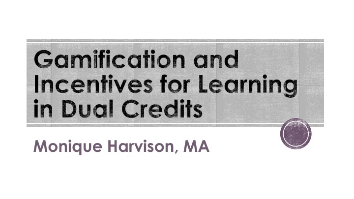 gamification and incentives for learning in dual