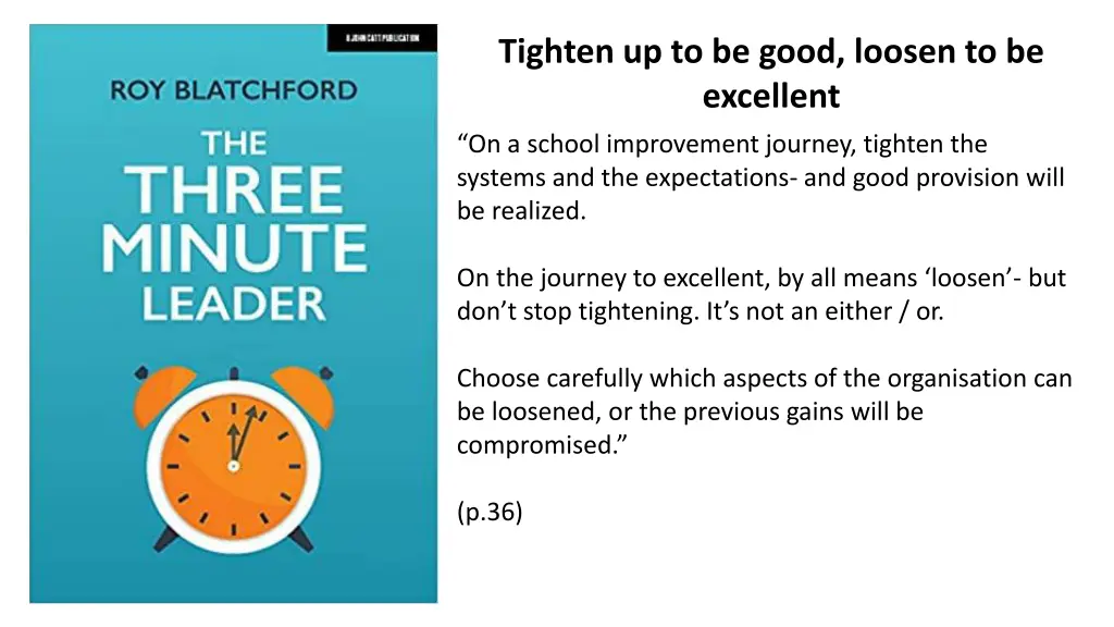 tighten up to be good loosen to be excellent