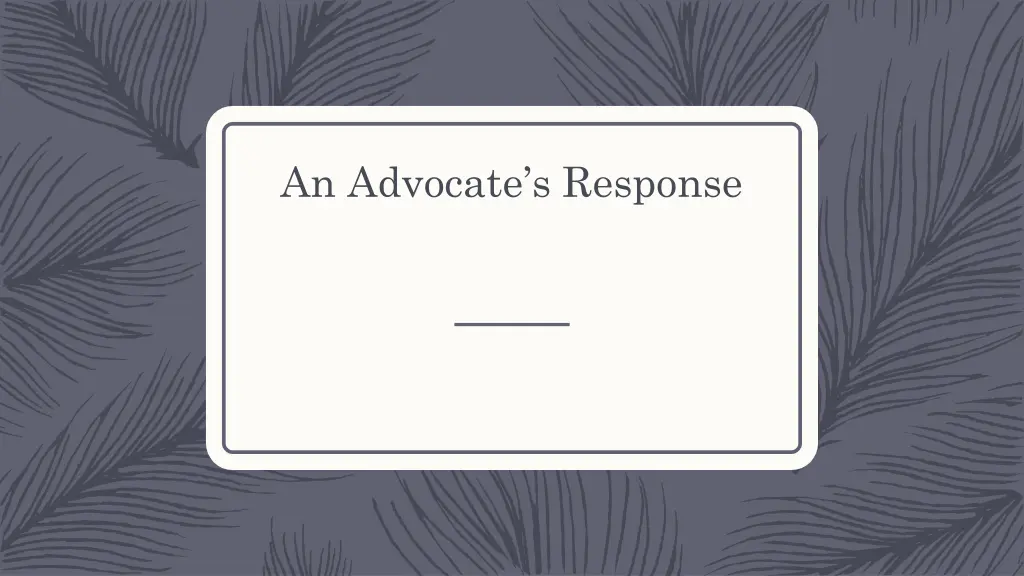 an advocate s response