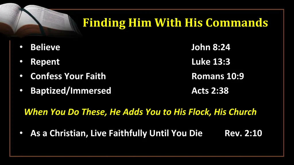 finding him with his commands