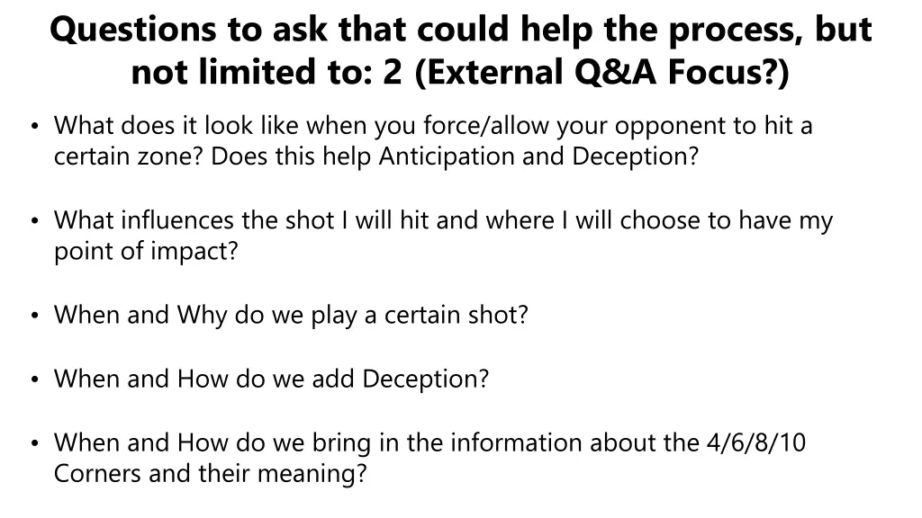 questions to ask that could help the process 1