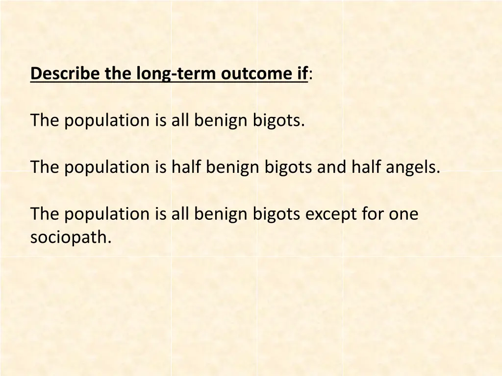 describe the long term outcome if 1