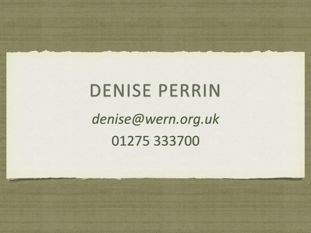 denise@wern org uk 01275 333700