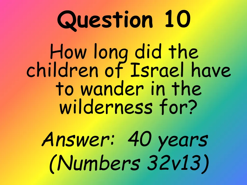 question 10 how long did the children of israel 1