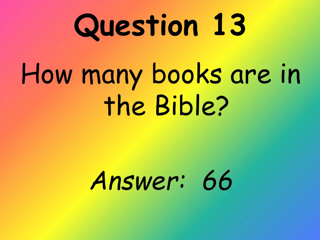 question 13 how many books are in the bible 1