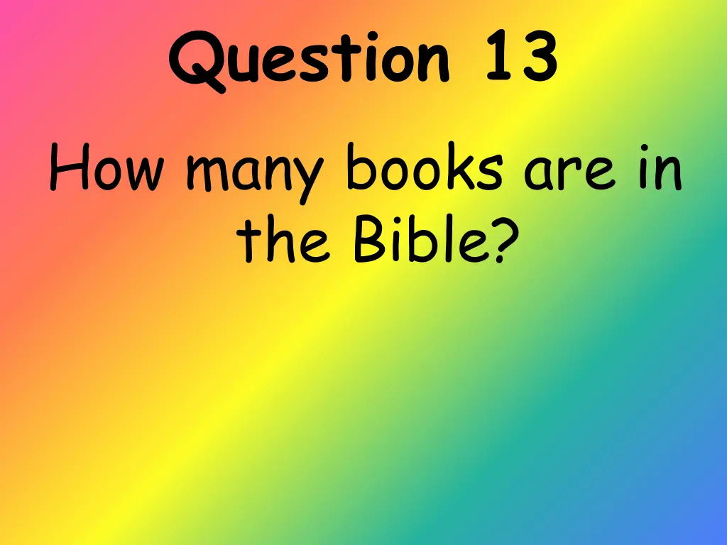 question 13 how many books are in the bible