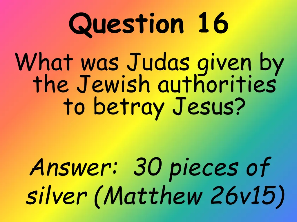 question 16 what was judas given by the jewish 1