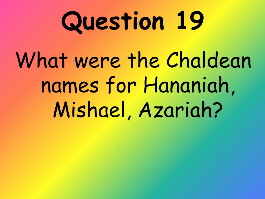 question 19 what were the chaldean names