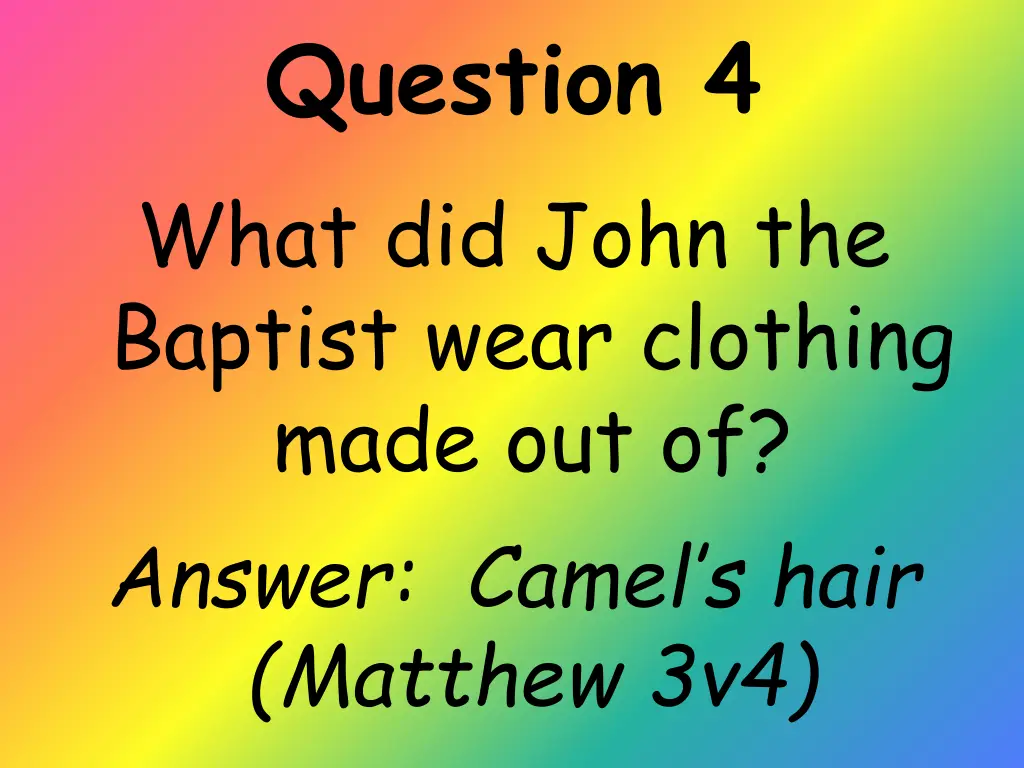 question 4 what did john the baptist wear 1